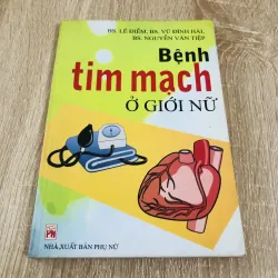 BỆNH TIM MẠCH Ở PHỤ NỮ 