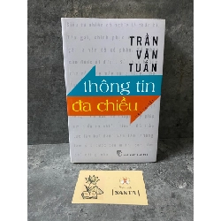 Thông tin đa chiều- Trần Văn Tuấn- sách lưu kho chưa qua sd,giấy xốp có ố Sách kiến thức tổng hợp STB0302 Rebooks.vn