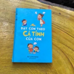 DẠY CON THEO CÁ TÍNH CỦA CON