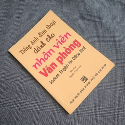 Tiếng Anh Đàm Thoại Dành Cho Nhân Viên Văn Phòng - Nguyễn Thành Yến (Biên dịch)
