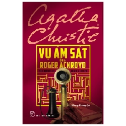 Vụ ám sát ông Roger Ackroyd - Agatha Christie LTD 2022 New 100% HCM.PO 348199