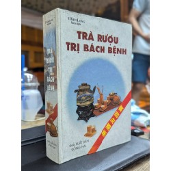 Trà rượu trị bách bệnh - P. Kim Long