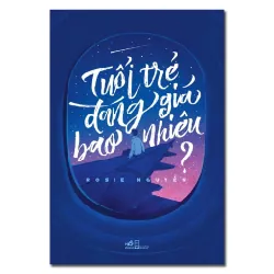 Sách - Tuổi Trẻ Đáng Giá Bao Nhiêu - Nhã Nam - NENA2509 Blogmeo21025