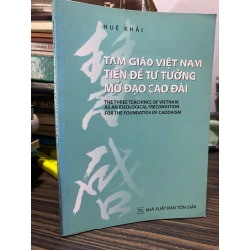 Tam giáo Việt Nam tiền đề tư tưởng mở đạo cao đài - Huệ Khải