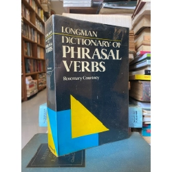 Longman Dictionary of Phrasal Verbs - Rosemary Courtney