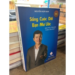 Sống cuộc đời bạn mơ ước - Nguyễn Hoài Nam