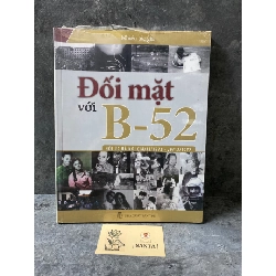 Đối mặt với B-52 hồi ức Hà Nội (18/12/1972-29/12/1972) sách còn seal
