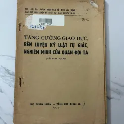 Tăng cường giáo dục, rèn luyện kỷ luật tự giác, nghiêm minh của quân đội ta