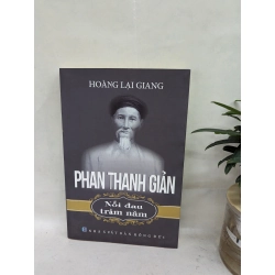 Phan Thanh Giản Nỗi Đau Trăm Năm - Hoàng Lại Giang