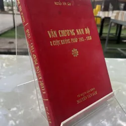 VĂN CHƯƠNG NAM BỘ & CUỘC KHÁNG PHÁP 1945 - 1950 - NGUYỄN VĂN SÂM