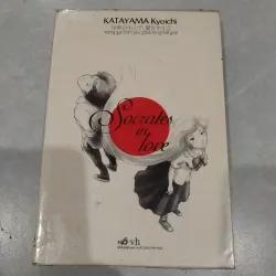 Sách Cũ - Socrates in love - Tiếng Gọi Tình Yêu Giữa Lòng Thế Giới