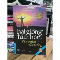 Và ý nghĩa cuộc sống (Hạt giống tâm hồn – Tập 6) — First News – Trí Việt biên soạn