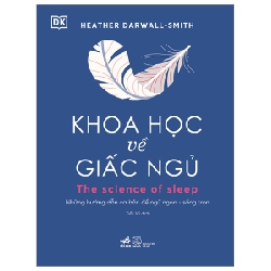 Khoa Học Về Giấc Ngủ - Heather Darwall-Smith, DK 292708