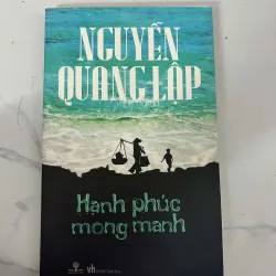 Hạnh phúc mong manh - Nguyễn Quang Lập