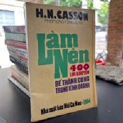 Làm Nên 400 Lời Khuyên Để Thành Công Trong Kinh Doanh - H.N.Casson