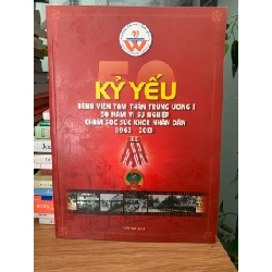 Kỷ yếu BV tâm thần trung ương l 50 năm vì sự nghiệp chăm sóc sức khoẻ nhân dân 1963-2013 728001