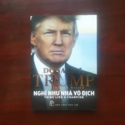 [Sách Doanh Nhân] Think Like A Champion - Nghĩ Như Nhà Vô Địch (Donald Trump)