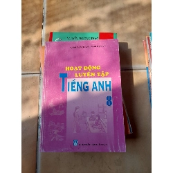 Hoạt Động Luyện Tập Tiếng Anh 8 - Hoàng Thị Diệu Hoài, Phan Thị Như Ý 2014 (Tham khảo - luyện thi) VAVO1304-AK3T3