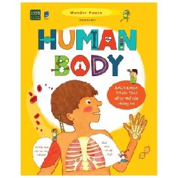 Human Body - Bách Khoa Toàn Thư Về Cơ Thể Chúng Ta (Bìa Cứng) - Wonder House