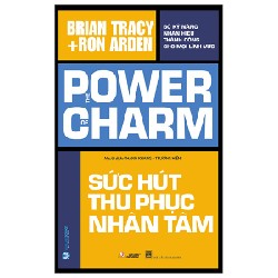 Sức Hút Thu Phục Nhân Tâm - Brian Tracy, Ron Arden 148020