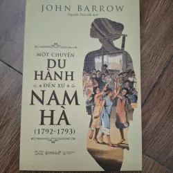 Một chuyến du hành đến xứ Nam Hà (1792-1793) - John Barrow - Du ký/Lịch sử 779902