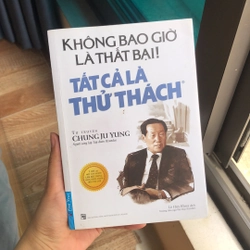 Không Bao Giờ Là Thất Bại! Tất Cả Là Thử Thách