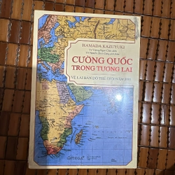 Cường quốc trong tương lai vẽ lại bản đồ thế giới 2030