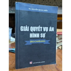 Giải quyết vụ án hình sự - Nguyễn Quang Hiền