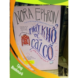 (TẶNG BOOKMARK) Phát khổ vì cái cổ - Nora Ephron Sách văn học RBK0302