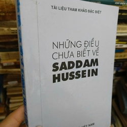 Những điều chưa biết về Saddam Hussein