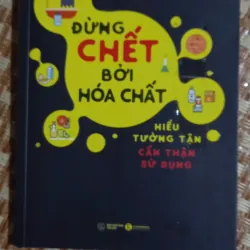 Đừng chết bởi hóa chất 