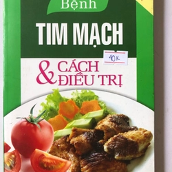 Bệnh Tim Mạch & Cách Điều Trị ( Cẩm nang cho người bệnh) 263 trang  Nxb:2014