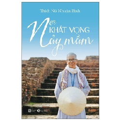 Nơi Khát Vọng Nảy Mầm - Thích Nữ Nhuận Bình (Mới 100%) Phật giáo, Thái Hà Books - SÁCH ĐẠI HỌC