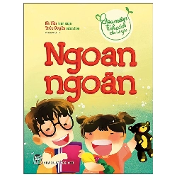 Gieo Mầm Tính Cách Cho Bé Yêu - Ngoan Ngoãn (2022) - Nhiều Tác Giả