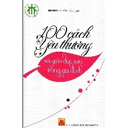 100 Cách Yêu Thương Và Giáo Dục Con Trong Gia Đình - Liên Hoàn ASB.PO Oreka Blogmeo 230225
