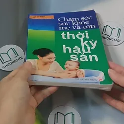 Chăm sóc sức khỏe mẹ và con thời kỳ hậu sản - Giáo sư Lê Đềm 688501