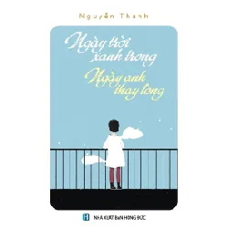 Ngày trời trong xanh ngày anh thay lòng -Nguyễn Thanh 331614