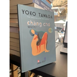 Chàng chó - Yoko Tawada