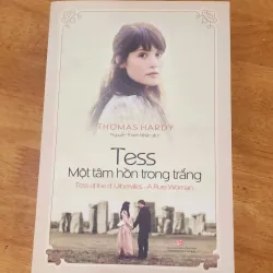 Tiểu thuyết TESS MỘT TÂM HỒN TRONG TRẮNG (Thomas Hardy) -  604 trang