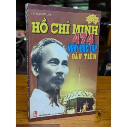 Hồ Chí Minh 474 ngày độc lập đầu tiên - Đỗ Hoàng Linh