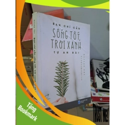 (TẶNG BOOKMARK) Bạn chỉ cần sống tốt, trời xanh tự an bài mới 90% os nhẹ 2018 Kotoha Yao RBK2308 KỸ NĂNG