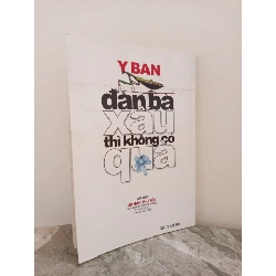 [Phiên Chợ Sách Cũ] Đàn Bà Xấu Thì Không Có Quà (2004) - Y Ban S1911 714261