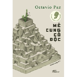 Mê cung cô độc - Otavio Paz VĂN HỌC