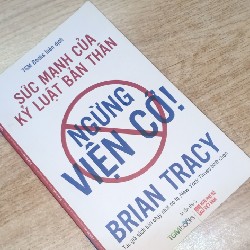 NGỪNG VIỆN CỚ! - Brian Tracy 25037