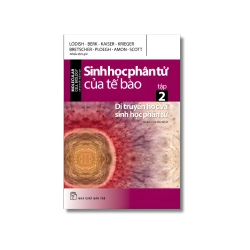 Sinh học phân tử của tế bào 02 - Di truyền học và sinh học phân tử