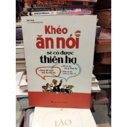 Khéo ăn nói sẽ có được thiên hạ - Trác Nhã 127902