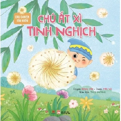Câu chuyện lớn khôn - Chú ắt xì tinh nghịch (HH) Mới 100% HCM.PO Độc quyền - Thiếu nhi - Chiết khấu cao 343257