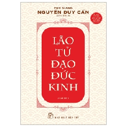 Lão Tử Đạo Đức Kinh - Thu Giang Nguyễn Duy Cần 295282