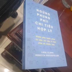 Liesl Clark, Rebecca Rockefeller - NGỪNG PHUNG PHÍ! CHI TIÊU HỢP LÝ