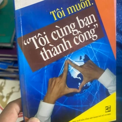 Sách Tôi muốn "Tôi cùng bạn thành công"